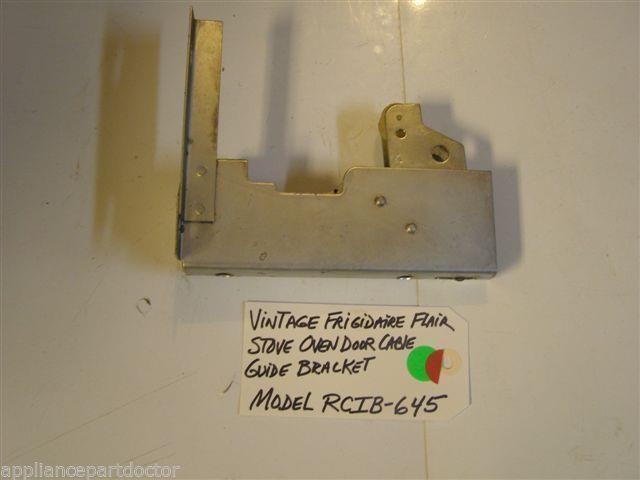 Model RCIB-645 Vintage Frigidaire Flair Stove Oven Door Cable Guide Bracket Model RCIB-645 Vintage Frigidaire Flair Stove Oven Door Cable Guide Bracket